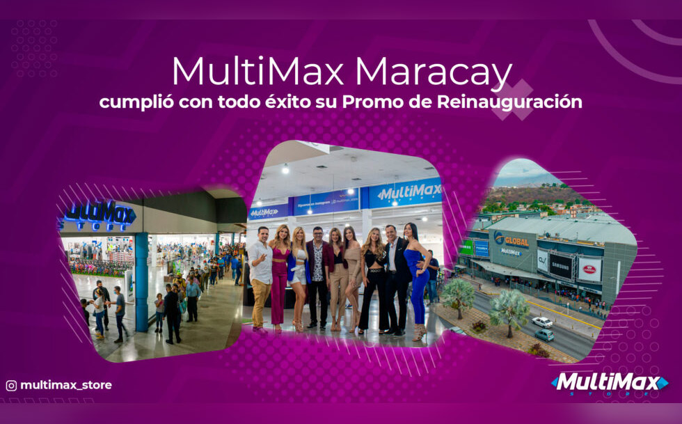 MultiMax Maracay successfully fulfilled its Reopening Promo