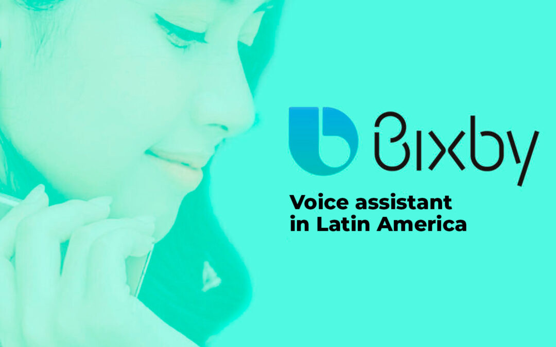 Bixby the voice assistant that Samsung Electronics introduces for Latin America