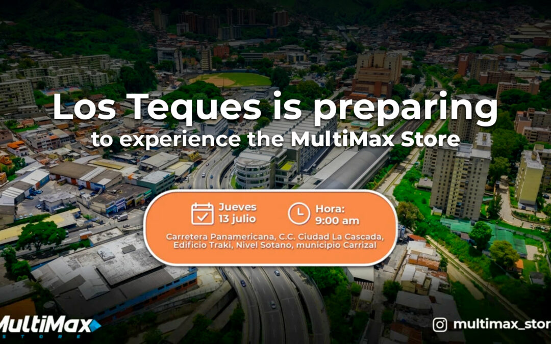Los Teques in preparing to experience the Multimax