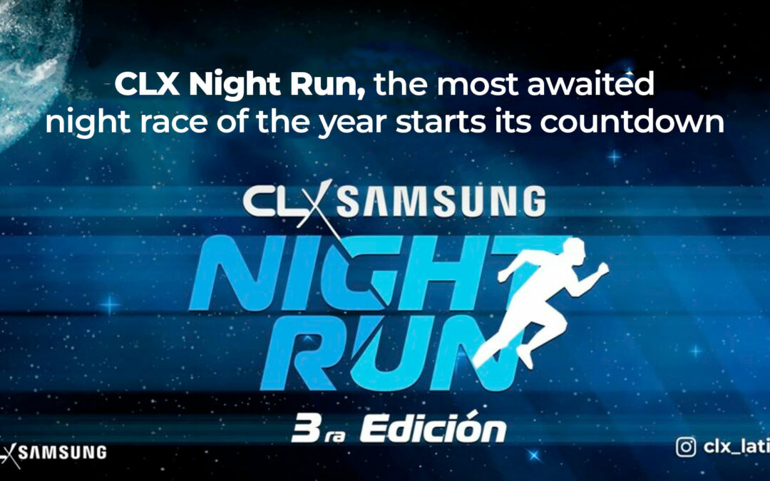 CLX Night Run, the most awaited night race of the year starts its countdown