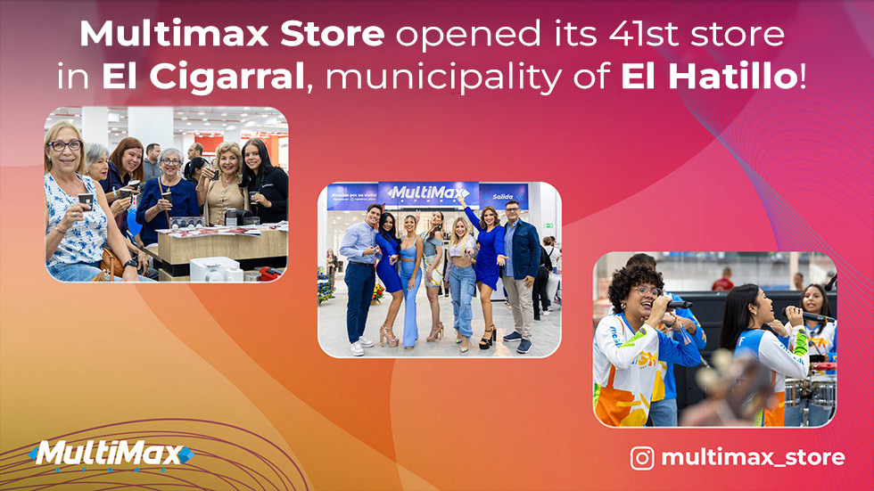 Multimax Store opened its 41st store in El Cigarral, municipality of El Hatillo!