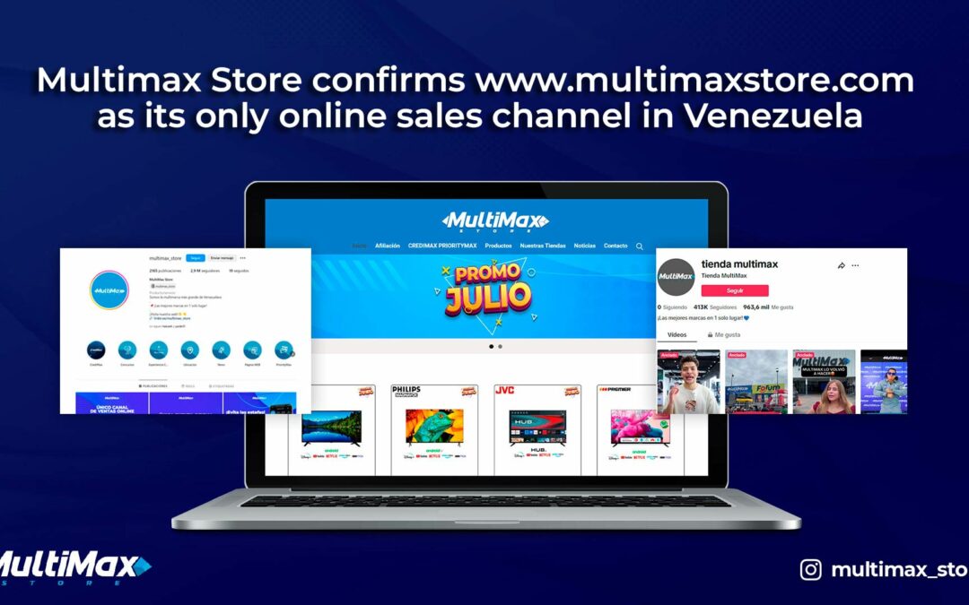 Multimax Store confirms www.multimaxstore.com as its only online sales channel in Venezuela