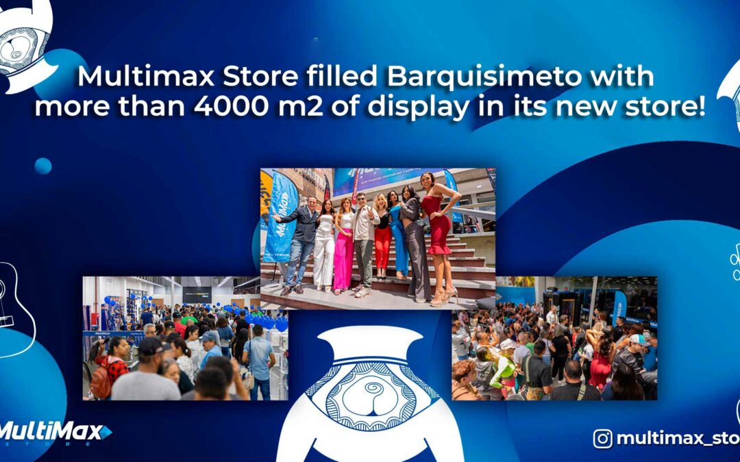 Multimax Store filled Barquisimeto with more than 4000 m2 of display in its new store!