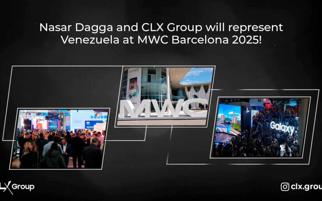 Nasar Dagga and CLX Group will represent Venezuela at MWC Barcelona 2025!