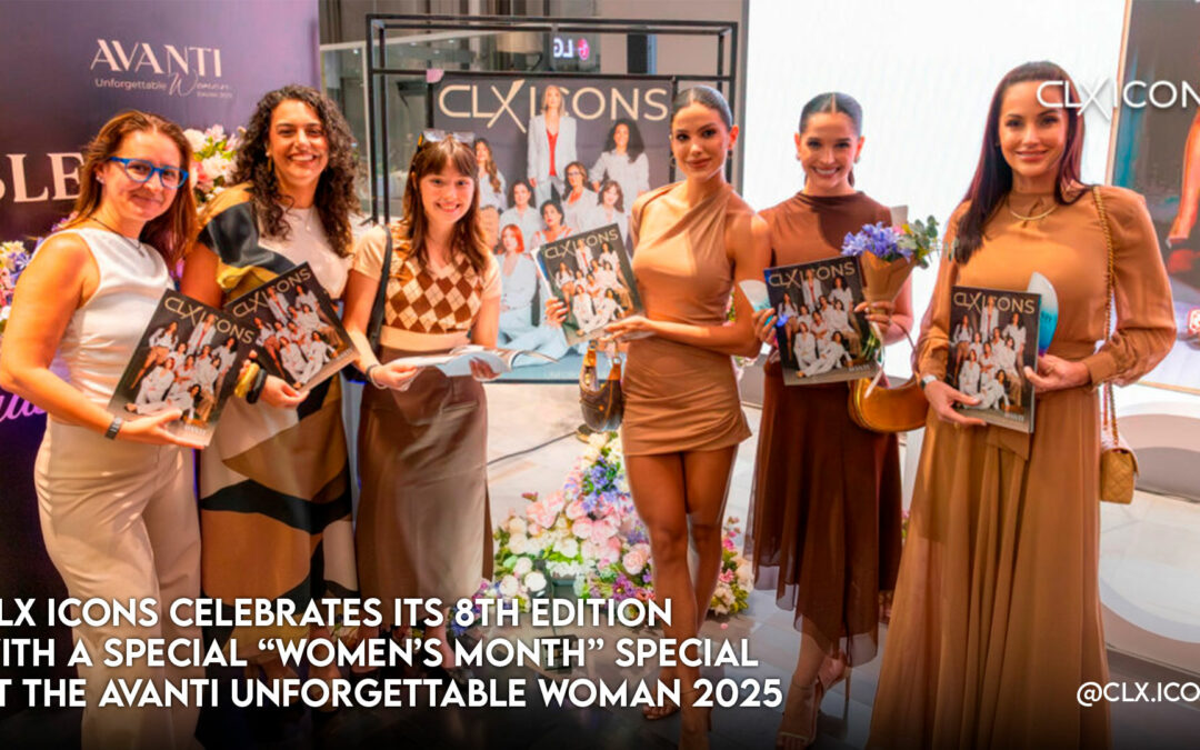 CLX ICONS celebrates its 8th edition with a special “Women’s Month” special at the Avanti Unforgettable Woman 2025