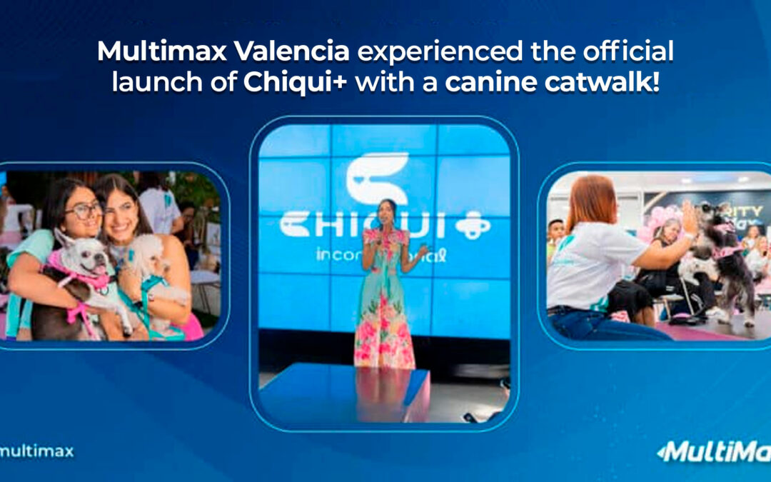Multimax Valencia experienced the official launch of Chiqui+ with a canine catwalk!