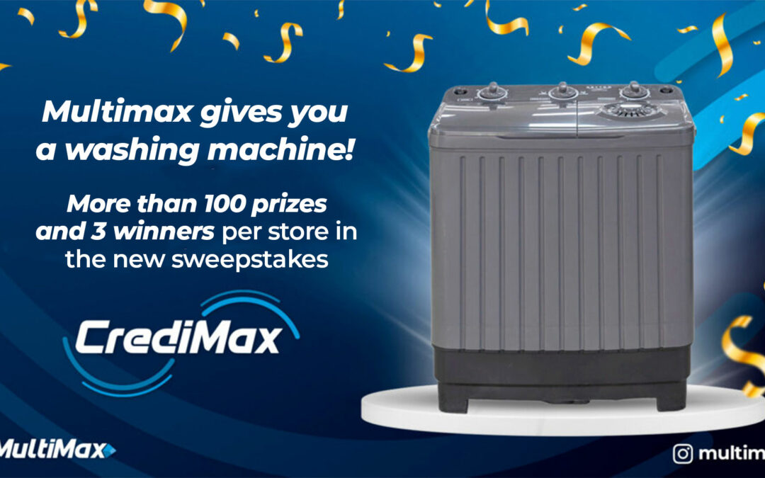 Multimax gives you a washing machine! More than 100 prizes and 3 winners per store in the new CrediMax sweepstakes.