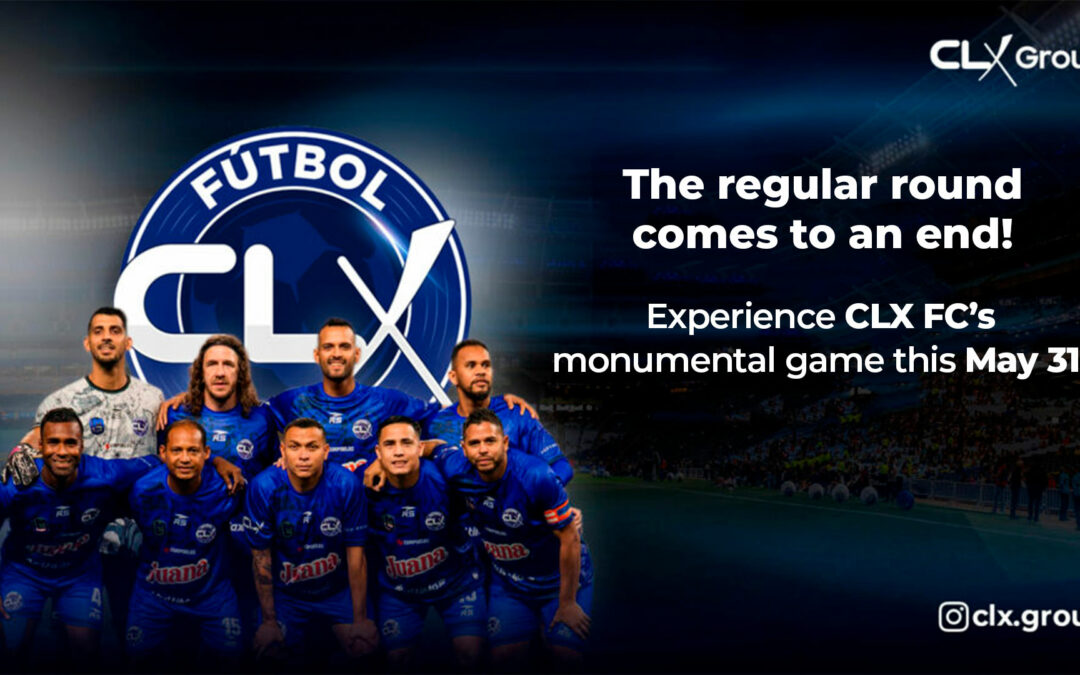 The regular round comes to an end! Experience CLX FC’s monumental game this May 31!