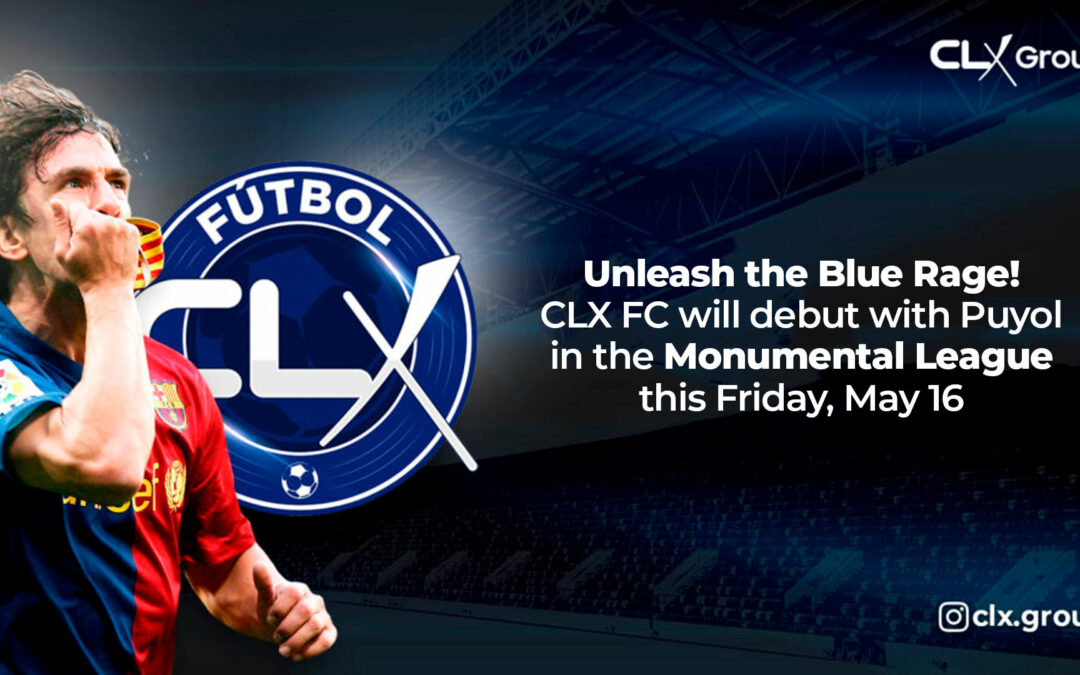 Unleash the Blue Rage! CLX FC will debut with Puyol in the Monumental League this Friday, May 16
