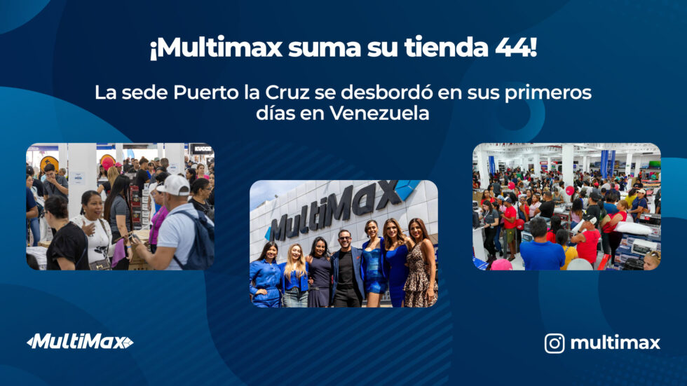 Multimax adds its 44th store! The Puerto la Cruz branch was overflowing in its first days in Venezuela.
