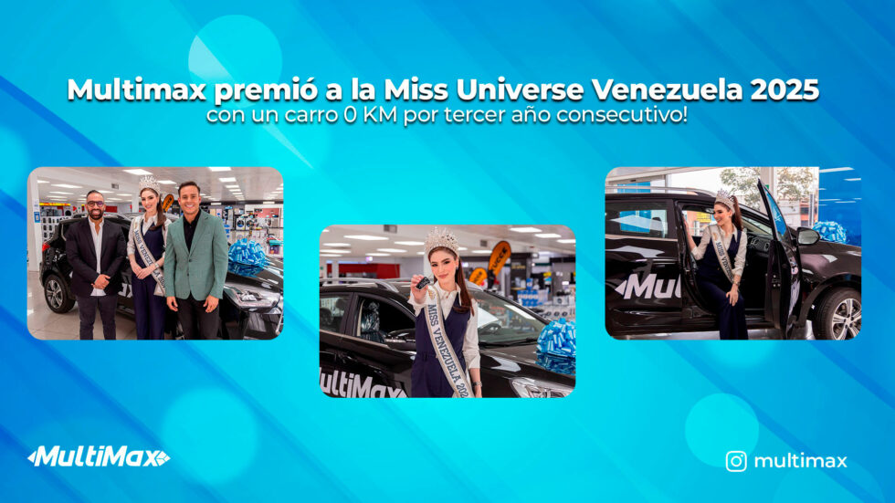 Multimax awarded Miss Universe Venezuela 2025 with a 0 KM car for the third consecutive year!