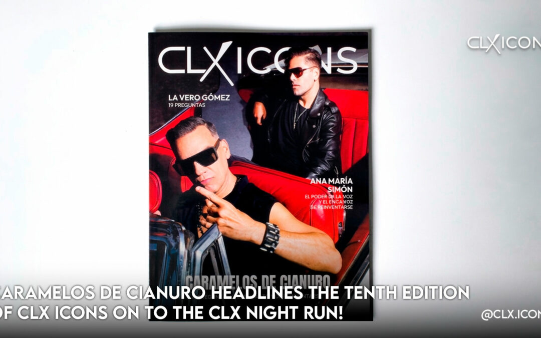 Caramelos de Cianuro headlines the tenth edition of CLX ICONS On to the CLX Night Run!
