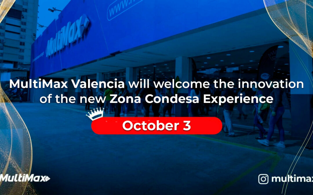 MultiMax Valencia will welcome the innovation of the new Zona Condesa Experience on October 3!