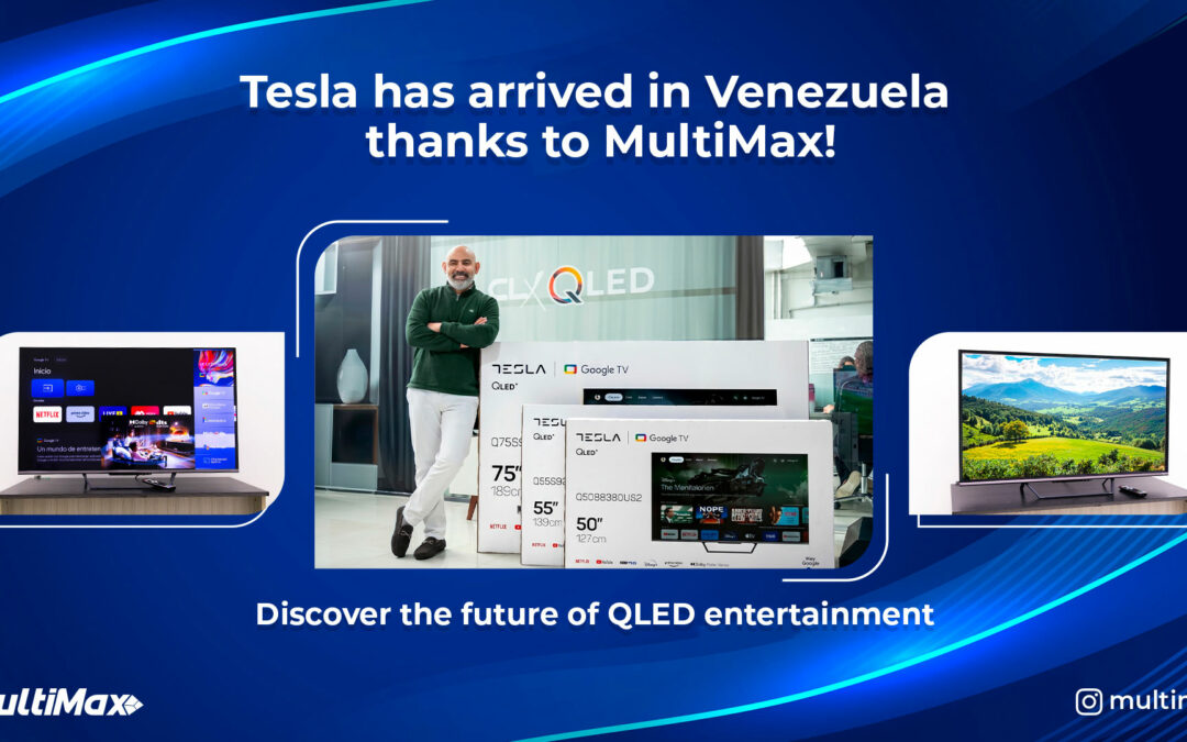 Tesla has arrived in Venezuela thanks to MultiMax!